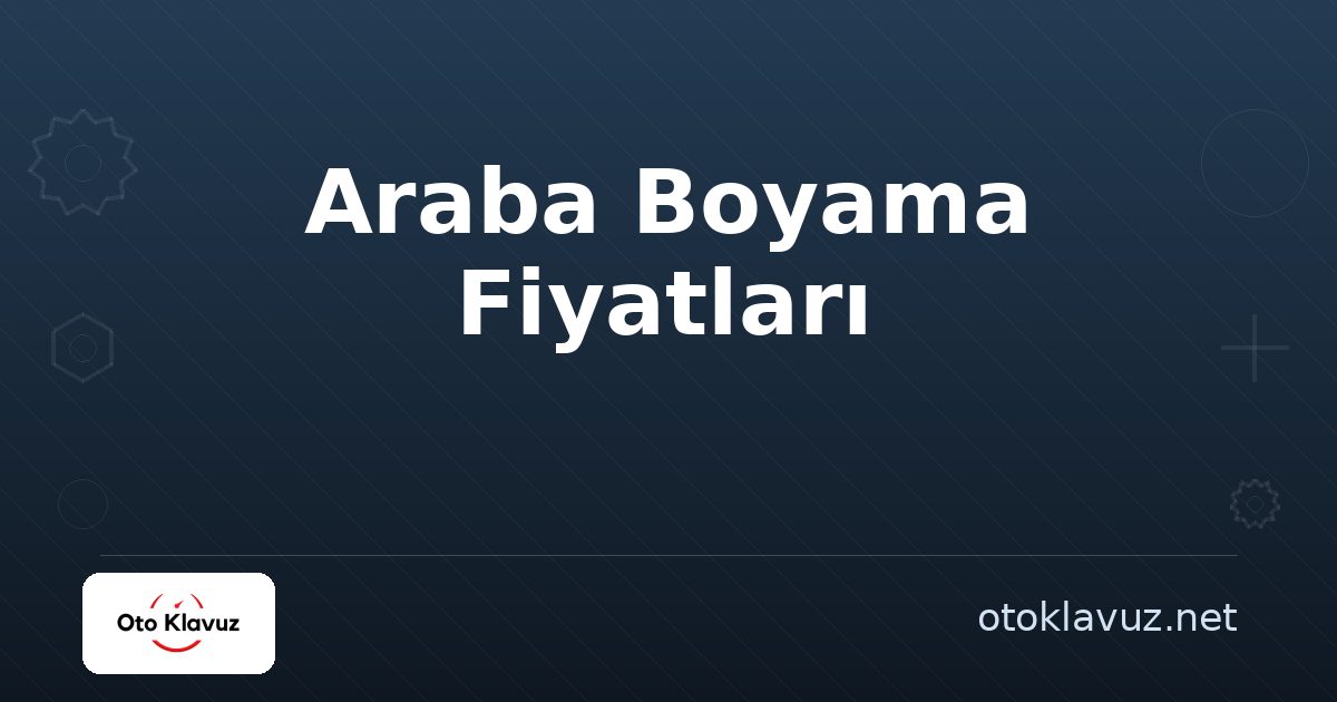 Araba Boyama Fiyatları